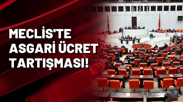 TBMM’de asgari ücret tartışması: Dört partinin grup önerileri reddedildi
