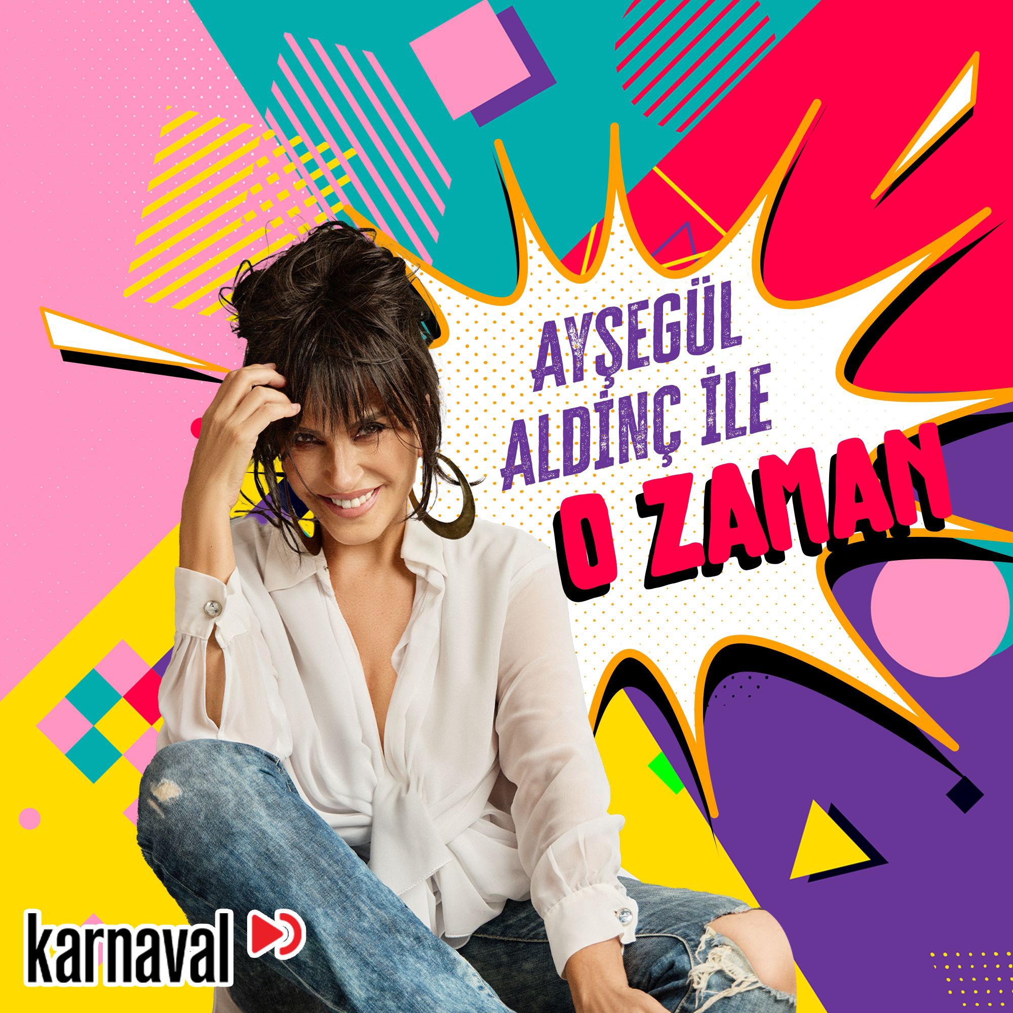 Karnaval’dan geçmişe davet eden yeni podcast serisi: Ayşegül Aldinç ile O Zaman