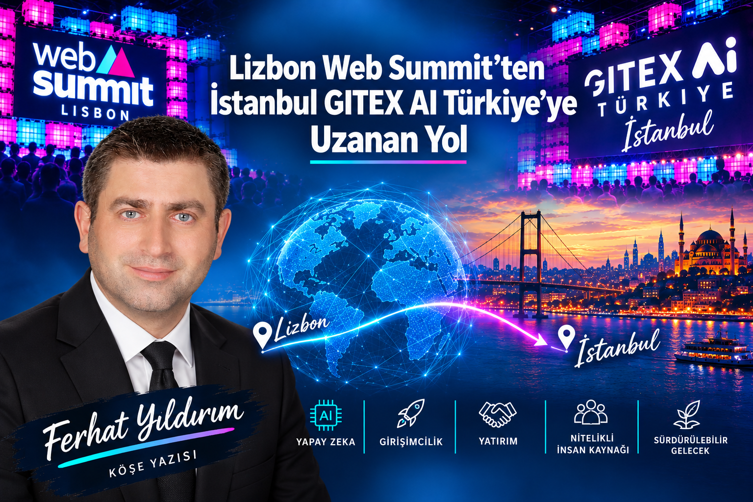 Lizbon Web Summit’ten İstanbul GITEX AI Türkiye’ye Uzanan Yol